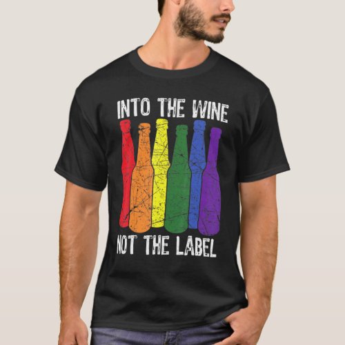 Into The Wine Not The Label Bisexual Pride Drinkin T-Shirt