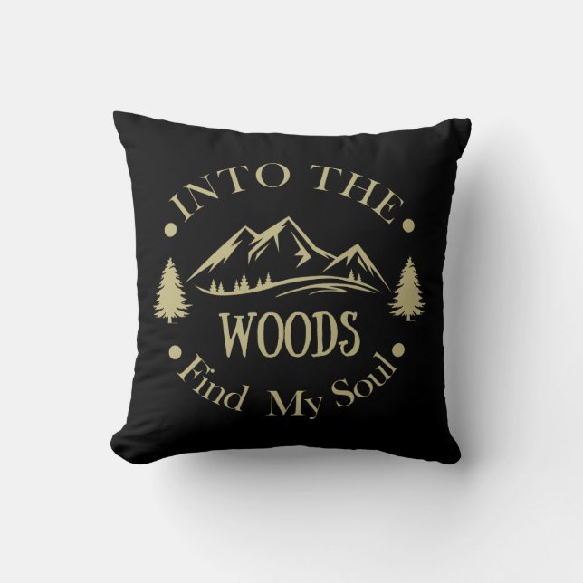 Into the Woods Hiking Hiker gift Throw Pillow (Front)