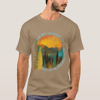 Intohe Forest I Go Hiking Nature Camping friend T-Shirt