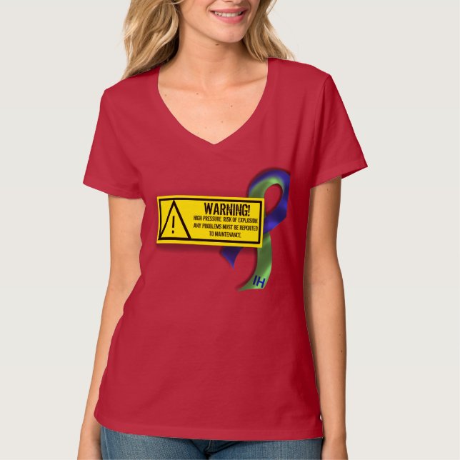 Intracranial Hypertension: Maintenance Warning T-Shirt (Front)