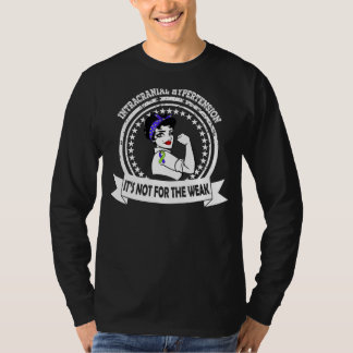 Intracranial Hypertension  Not For The Weak Ribbon T-Shirt