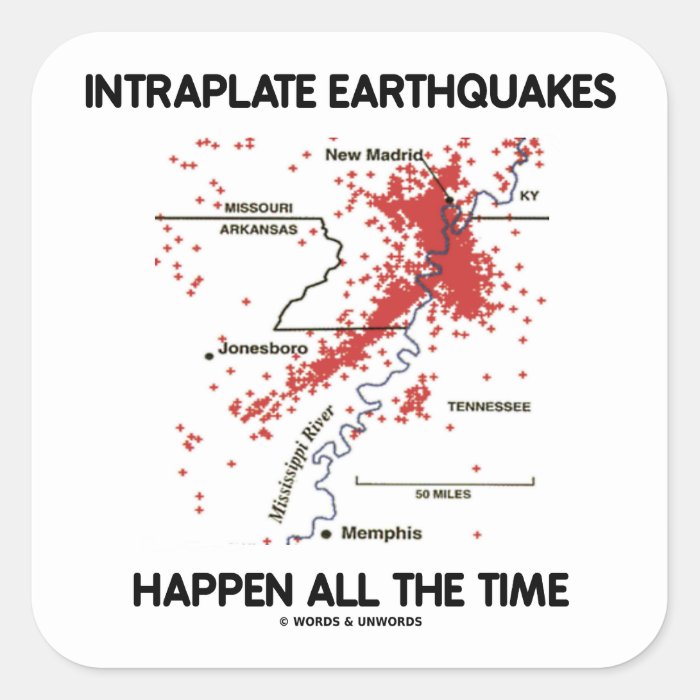 Intraplate Earthquakes Happen All The Time Sticker