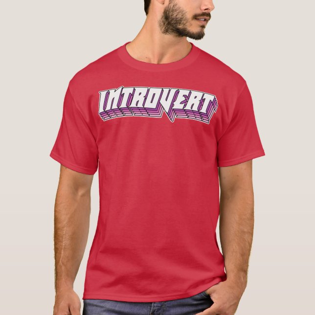 Introvert 2 T-Shirt (Front)