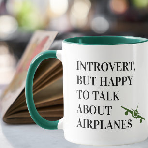 Introvert But Happy To Talk About Airplanes, Funny Mug