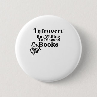 Introvert But Willing To Discuss Books Button