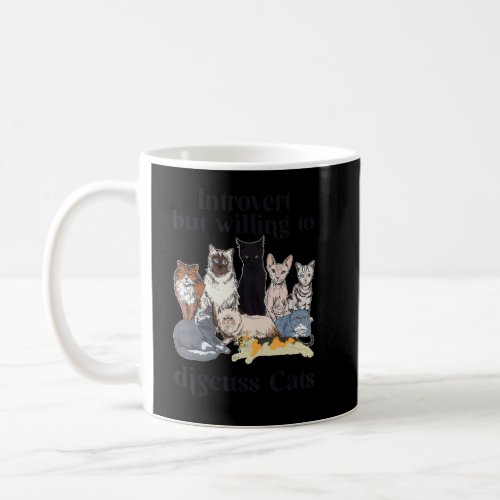 Introvert But Willing To Discuss Cats Cat  Coffee Mug