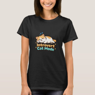 Introvert Cat Mode Funny  T-Shirt