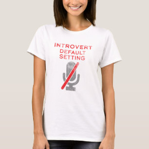 Introvert Default Setting Mute Microphone T-Shirt