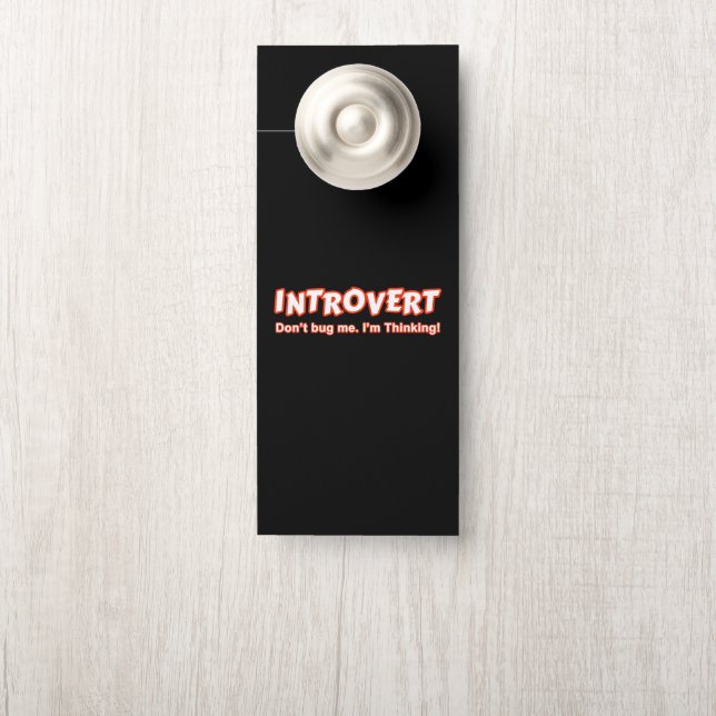 Introvert - Don't Bug Me I'm Thinking Door Hanger (On Knob)