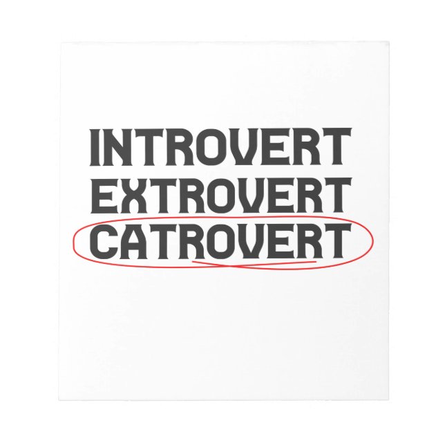 Introvert Extrovert Catrovert Funny Notepad (Front)