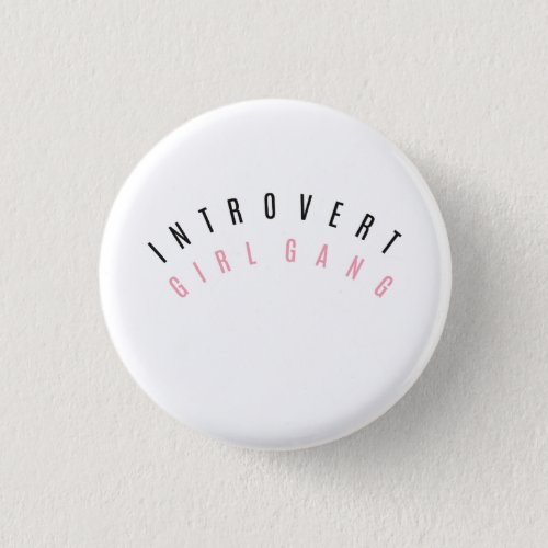 Introvert Girl Gang Pin