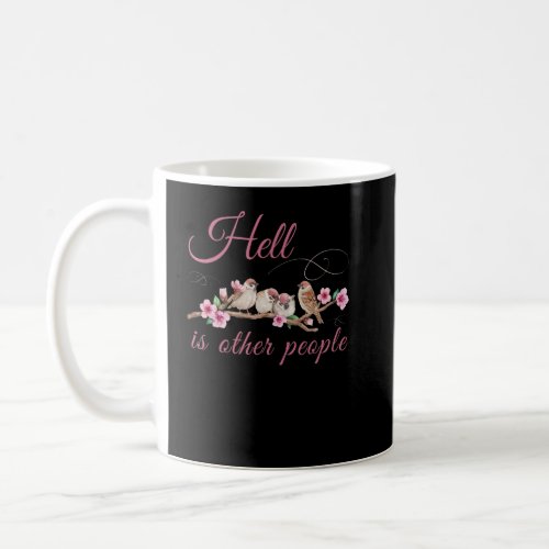 Introvert Hell is Other People Floral Antisocial F Coffee Mug