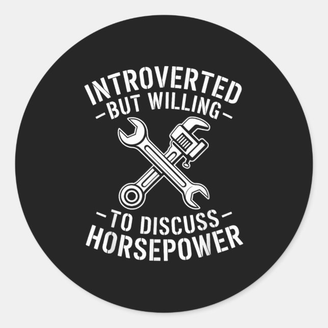 Introvert Horsepower Quote Mechanic Wrench Humor  Classic Round Sticker (Front)