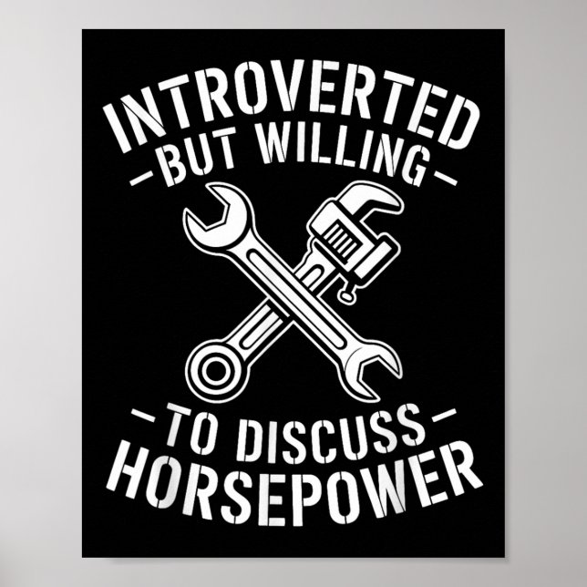 Introvert Horsepower Quote Mechanic Wrench Humor  Poster (Front)