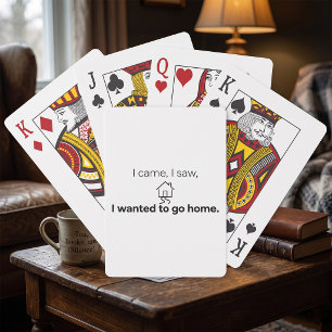 Introvert Humor I Came I Saw Wanted To Go Home Poker Cards