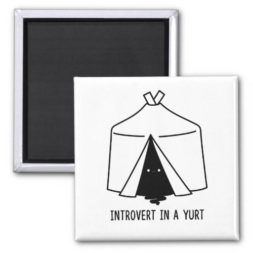 Introvert In A Yurt Magnet
