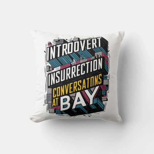 Introvert Insurrection Throw Pillow