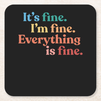 Introvert It's Fine Everything Is Fine Anxiety Square Paper Coaster
