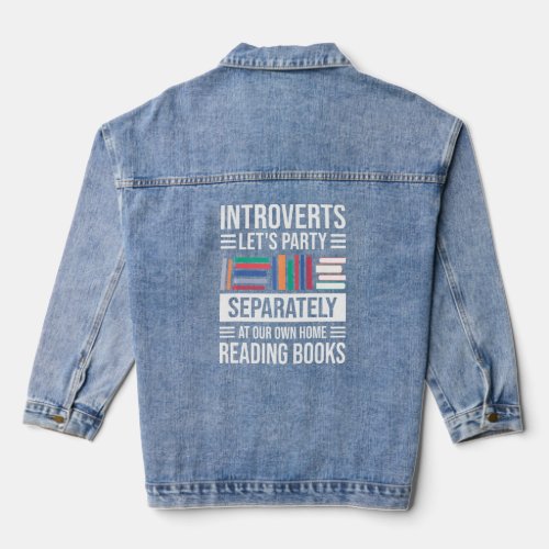 Introvert Lets Pary Reading Books Antisocial  Denim Jacket