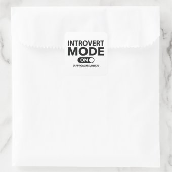 Introvert Mode On Square Sticker | Zazzle