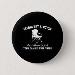 Introvert Section Anti Social Club Your Chair Is O Button