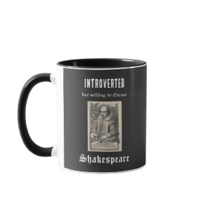 Introvert Shakespeare Literature Themed Funny Mug