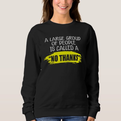 Introvert Social Distancing Large Group Of People  Sweatshirt