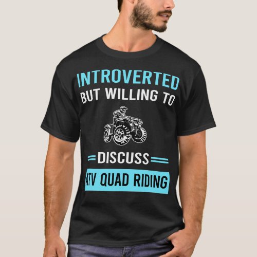 Introverted ATV Quad Riding T_Shirt