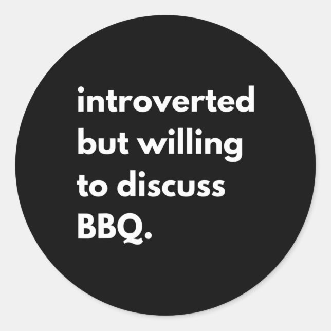 Introverted Bbq Funny  Classic Round Sticker (Front)
