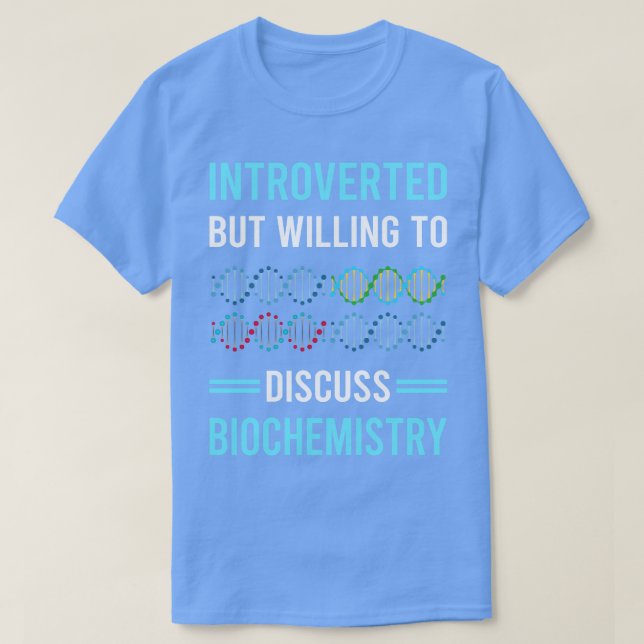 Introverted Biochemistry Biochemist T-Shirt (Design Front)