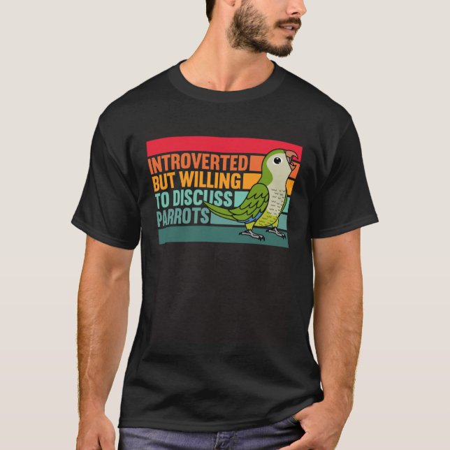 Introverted But Parrots Green Monk Parakeet Quaker T-Shirt (Front)