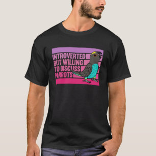 Introverted But Parrots Meyers Parrot 1 T-Shirt