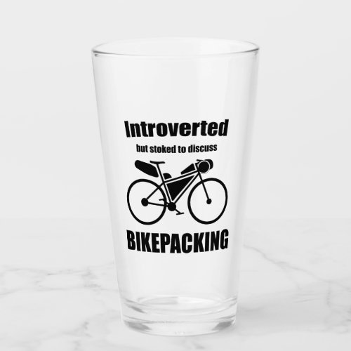 Introverted But Stoked To Discuss Bikepacking Glass
