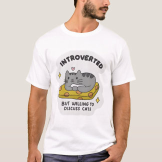 "Introverted but twin to discuss cats" T-Shirt