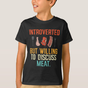 Introverted But Willing Discuss Meat Bbq Barbecue T-Shirt