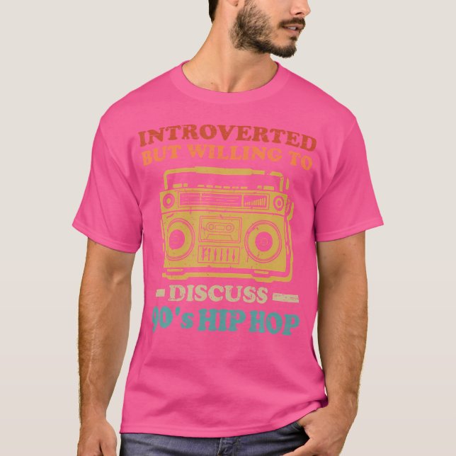 Introverted But Willing To Discuss 90S Hip Hop Mus T-Shirt (Front)