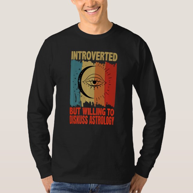 Introverted But Willing To Discuss Astrology Retro T-Shirt (Front)