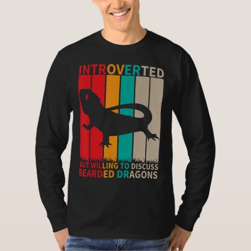 Introverted But Willing To Discuss Bearded Dragons T_Shirt