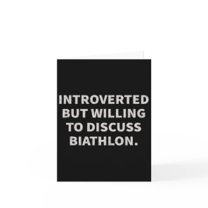 Introverted But Willing To Discuss Biathlon  Card