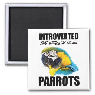 Introverted But Willing To Discuss Birds Magnet