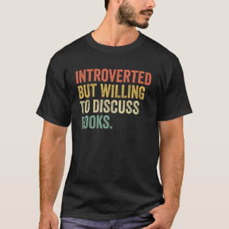 Introverted But Willing To Discuss Book Vintage T-Shirt