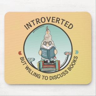 Introverted But Willing To Discuss Books Mouse Pad