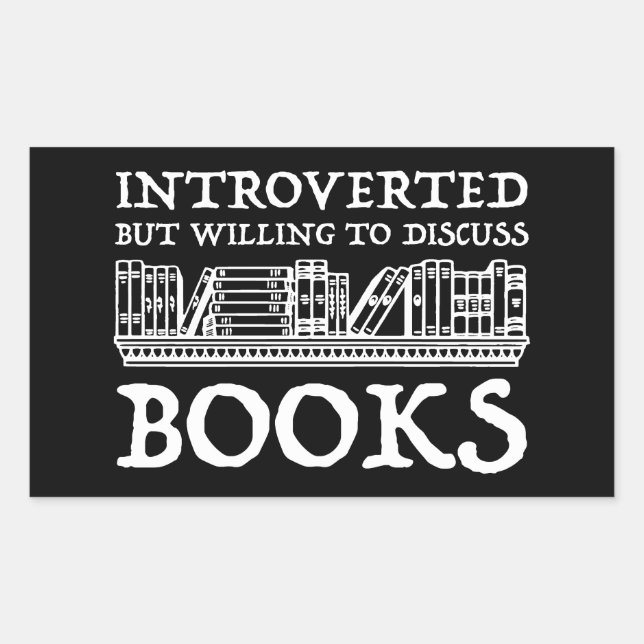 Introverted But Willing To Discuss Books Rectangular Sticker (Front)