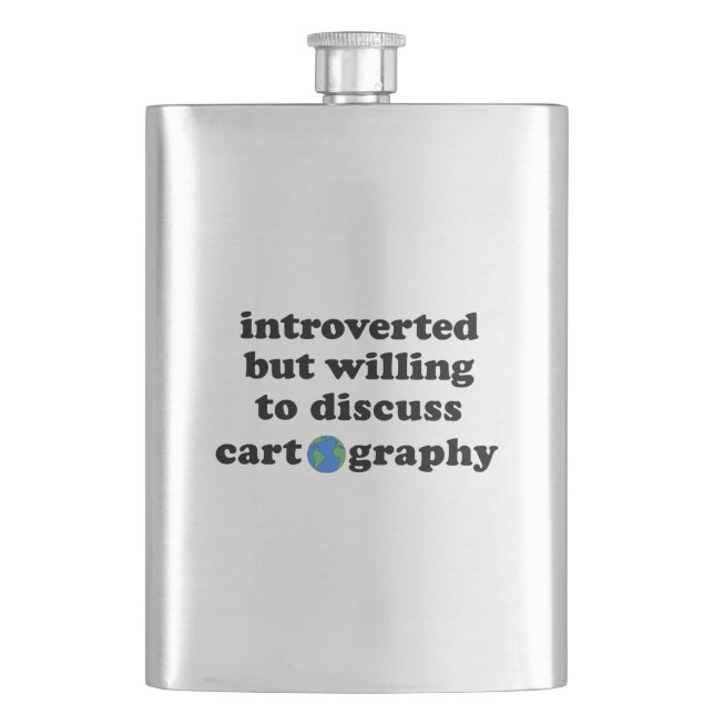 Introverted But Willing To Discuss Cartography Flask (Front)