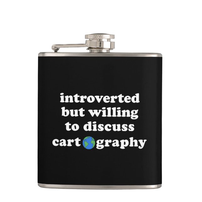 Introverted But Willing To Discuss Cartography Flask (Front)