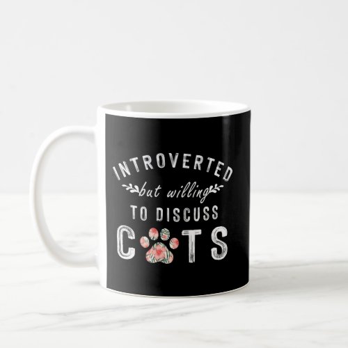 Introverted But Willing To Discuss Cat For Coffee Mug