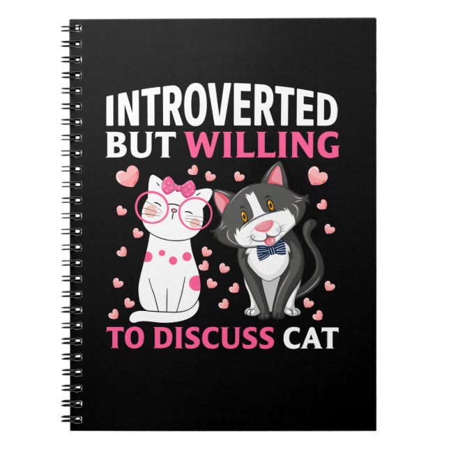 Introverted But Willing To Discuss Cat Notebook (Front)