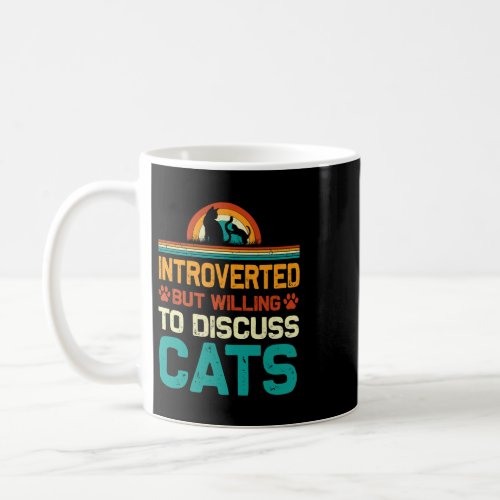 Introverted But Willing To Discuss Cats 2Funny Cat Coffee Mug
