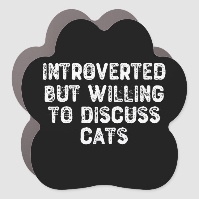 Introverted But Willing To Discuss Cats Car Magnet (Front)