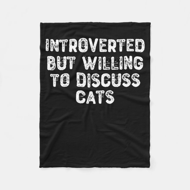 Introverted But Willing To Discuss Cats Fleece Blanket (Front)